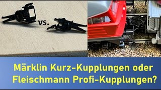 Modellbahn H0  Märklin KurzKupplungen oder Fleischmann ProfiKupplungen [upl. by Rastus]