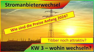 Stromanbieter und Stromtarif  Wohin wechseln  Wie sind die Preise Anfang 2024  KW 3 [upl. by Soisanahta817]