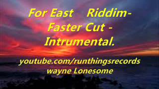 For East Riddim Faster Cut Instrumental [upl. by Heath]