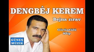 DENGBÊJ KEREM  BEJNA ZIRAV  VİDEO KLİP [upl. by Shippee]