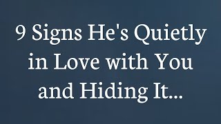 9 Signs Hes Quietly in Love with You and Hiding It  Love Psychology Facts  Never give up [upl. by Anwahsed]