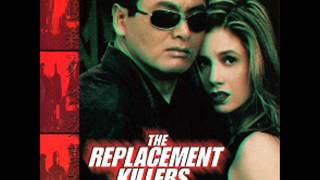 The Replacement Killers soundtrack  Ithaka  Escape From the City of Angels [upl. by Akimehs409]