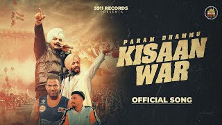 KISAAN WAR  Official Song   Param Dhammu  Jashan Inder  New Punjabi Song 2024  5911 Records [upl. by Ecirtal226]