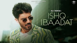 Ishq Ibaadat Official Music Video  Ali Tariq  Anmol Daniel  Shikha Gadkhel  Novice Records [upl. by Herald926]