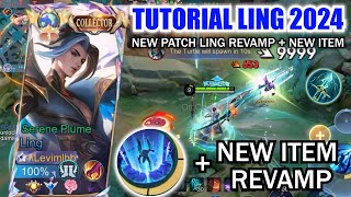 TUTORIAL LING 2024 NEW PATCH LING REVAMP amp NEW ITEM IS HERE  LING NEW BEST BUILD amp EMBLEM 2024 [upl. by Akierdna]