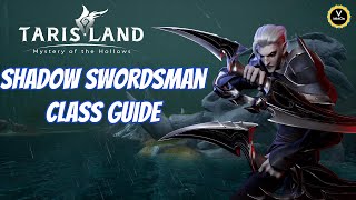 Shadow swordsman class guide cunning amp duel Tarisland [upl. by Wakefield]