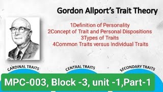 GORDON ALLPORT A DISPOSITIONAL THEORY OF PERSONALITY Types of Traits Common vs Individual Traits [upl. by Justis]