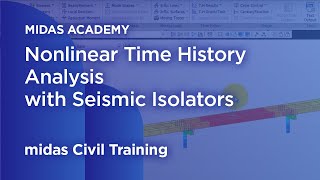 Nonlinear time history analysis with seismic isolators Midas Civil Tutorial for Basic Users [upl. by Enixam]