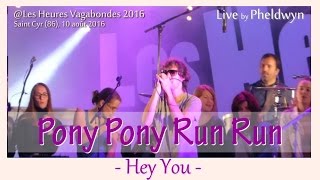 Pony Pony Run Run  Hey You  liveSaint Cyr Les Heures Vagabondes 10 août 2016 [upl. by Knuth]