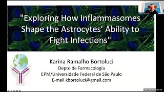 quotHow do inflammasomes shape astrocytes ability to control infectionsquot by Dr Karina Bortoluci [upl. by Melonie]