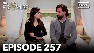 The Promise Episode 257 Hindi Dubbed [upl. by Nylemaj]