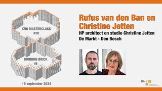 MasterClass Baksteen Rufus van den Ban amp Christine Jetten HP architect en studio Christine Jetten [upl. by Nnyleahs]