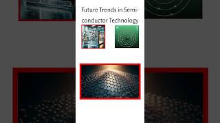 The Future of Semiconductors [upl. by Hakon]