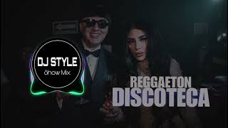 Mix Reggaeton Discoteca 2024  DJ STYLE  Perreo Negro Rggaeton Champagne Ando Nostalgia [upl. by Wolf]