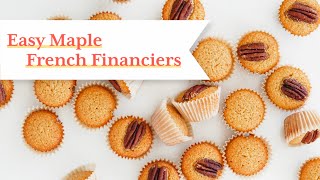 Easy Maple French Financiers [upl. by Oran658]