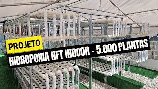 Projeto Hidroponia NFT Indoor  5000 plantas 🌱💧 [upl. by Primaveria]