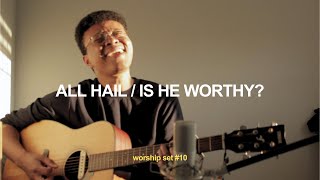 Worship Set 10  All Hail King Jesus  Is He Worthy Spontaneous [upl. by Nedi]