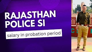 Rajasthan Police SI Salary in Probation Period rajasthanpolice [upl. by Tnairb801]