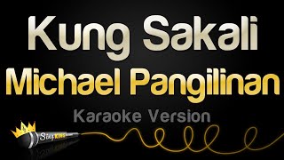 Michael Pangilinan  Kung Sakali Karaoke Version [upl. by Attelocin79]