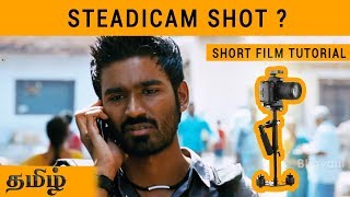 Steadicam Shot Explained  Short Film Tutorial  Tamil  Vignesh Jr [upl. by Tymes]