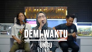 DEMI WAKTU  UNGU LIVE COVER INDAH YASTAMI [upl. by Laural]