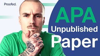 How to Cite an Unpublished Paper in APA Style [upl. by Atinal]