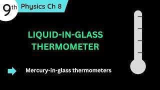 Liquid in Glass Thermometer Class 9 Physics Chapter 8  mercury in glass thermometer [upl. by Kimball]