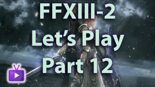 Lets Play Final Fantasy XIII2 FF132 Walkthrough  Augusta Tower 300AF  Part 12 HD [upl. by Juta151]