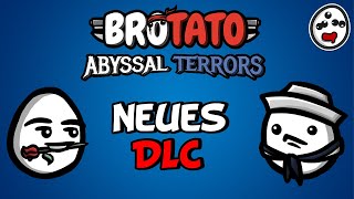 BROTATO DLC IST DA ICH DREHE DURCH Wir eskalieren mit neuen Content [upl. by Johan]