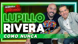 LUPILLO RIVERA COMO NUNCA  La entrevista con Yordi Rosado [upl. by Zweig]