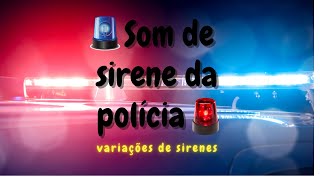 Som de sirene de polícia bem alto VARIAÇÕES DE SIRENES [upl. by Rim]