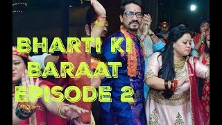 Bharti Ki Baraat Episode 2  Mata Ki Chowki FULL VIDEO  HD [upl. by Drais323]