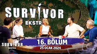 Survivor Ekstra 16 Bölüm  25 Ocak 2024 [upl. by Higinbotham]