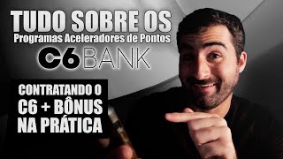 Tudo Sobre os Aceleradores de Pontos do C6 Bank  Contratando o C6  Bônus NA PRÁTICA [upl. by Aletta417]