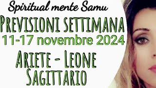 ARIETE♈ LEONE♌ SAGITTARIO♐ Previsioni settimana dal 11 al 17 novembre 2024🔮 [upl. by Innavoig]