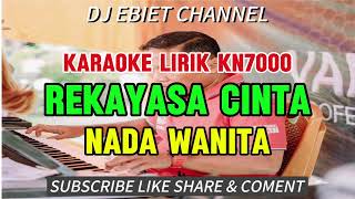 REKAYASA CINTA  KARAOKE DANGDUT LIRIK KN7000  NADA WANITA [upl. by Cerelia]