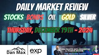 Daily Market Review  December 19th 2024  Stocks Oil Bonds Gold amp Silver Analysis [upl. by Burrill]