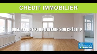 Quel apport pour obtenir un crédit immobilier au meilleur taux  Primoaccédants pistes à suivre [upl. by Eldnar]