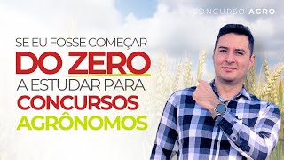 Como Começaria a Estudar para CONCURSO de Agronomia do ZERO em 20242025 [upl. by Paxton524]