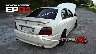 Rénovation dune HONDA Accord type R à 1200€EP01 [upl. by Ynohtnaleahcim]