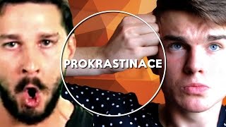 Prokrastinace wShia LaBeouf  KOVY [upl. by Elatia]