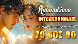 Músicas Românticas Internacionais Anos 70 80 e 90 💝 As Melhores Baladas Românticas Em Inglês [upl. by Shippee]