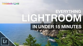 Lightroom Tutorial for Beginners  Overview of EVERYTHING in 15 mins [upl. by Carlynn]