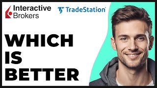 Interactive Brokers vs Tradestation Which Trading App Is Better 2024 Update  Full Guide [upl. by Nnair]