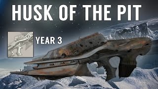 How To Get Husk of The Pit  Fastest amp Easiest Way DESTINY Year 3 [upl. by Armitage958]