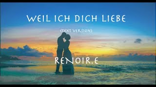 weil ich dich liebe  text clip [upl. by Ahsinik]