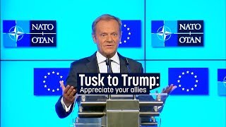 Tusk to Trump Appreciate your allies you dont have many [upl. by Nerrawed]