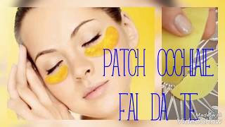 PATCH ANTI OCCHIAIE e ANTI BORSE FAI DA TE [upl. by Madlen968]