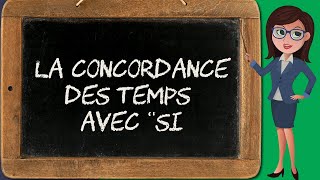 La concordance des temps avec quotsiquot concordance 55 [upl. by Yeltnerb]