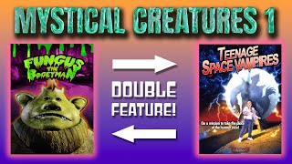 👹 Mystical Creatures 1  Double Feature 👹 Fungus the Bogeyman  Teenage Space Vampires [upl. by Etiuqram78]